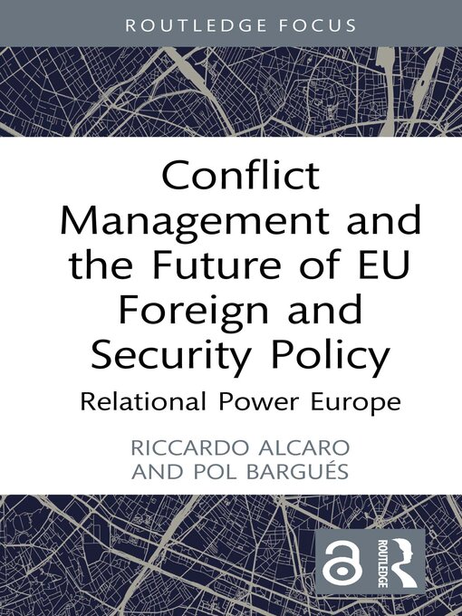 Title details for Conflict Management and the Future of EU Foreign and Security Policy by Riccardo Alcaro - Available